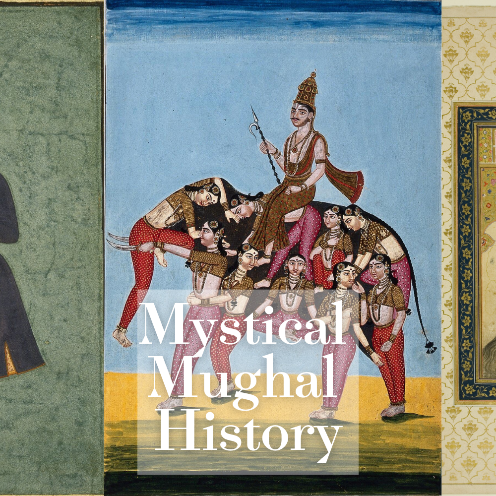 A Mystical Mughal History