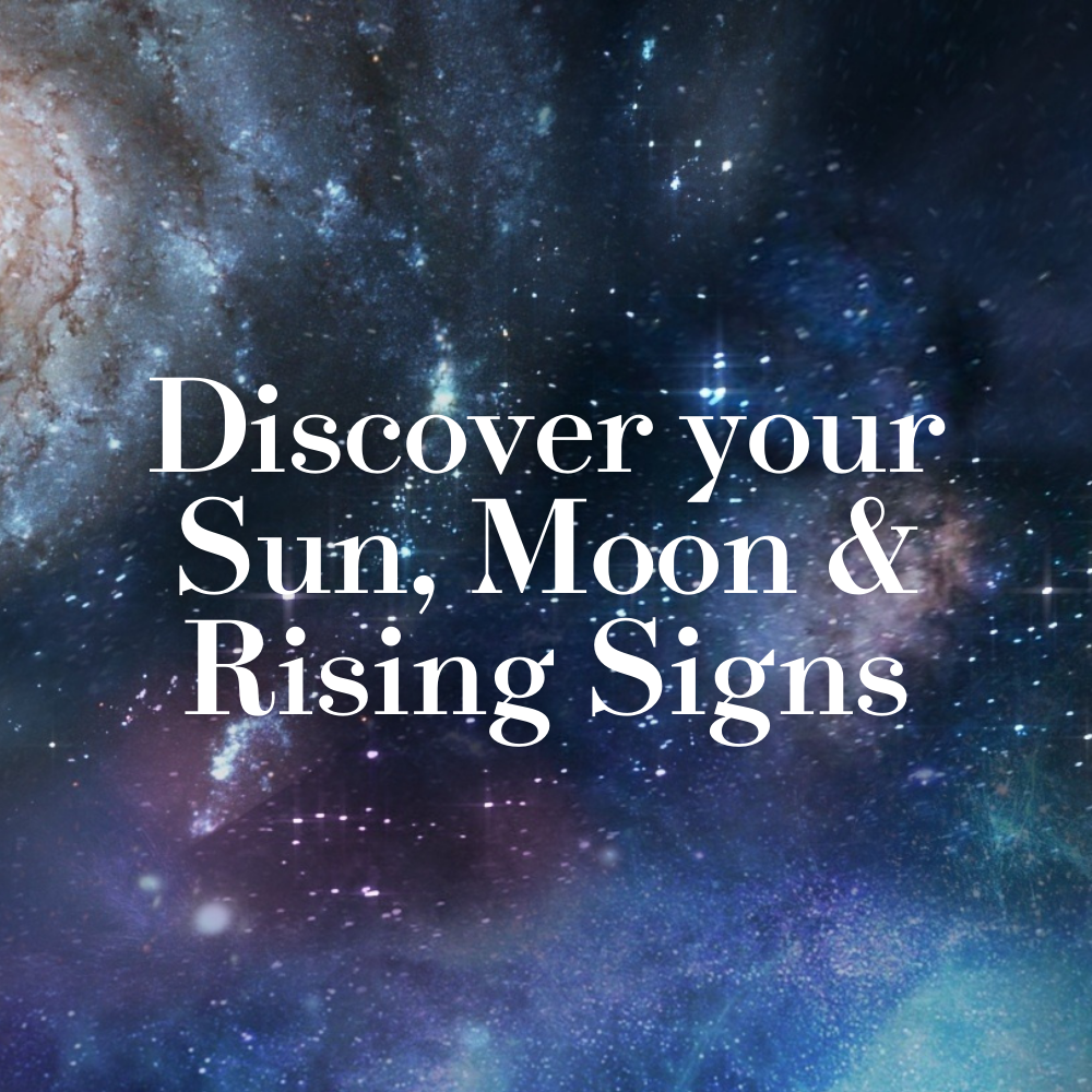 Your Sun, Moon & Rising Signs